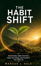 The Habit Shift