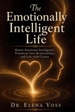The Emotionally Intelligent Life