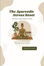 The Ayurvedic Stress Reset