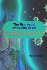 The Ayurvedic Immunity Reset