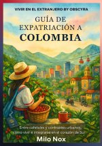 Guía de Expatriación a Colombia
