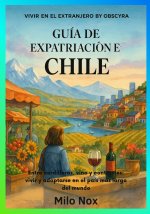 Guía de Expatriación en Chile