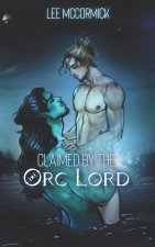 Claimed by the Orc Lord (Illustrated Edition)