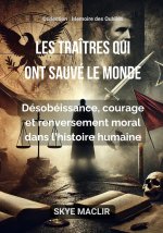 Les traîtres qui ont sauvé le monde