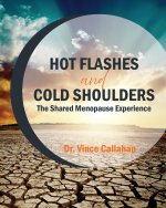 Hot Flashes and Cold Shoulders