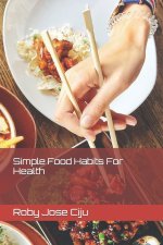 Simple Food Habits For Health