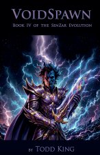 VoidSpawn Book IV of The SenZar Evolution