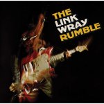 Wray, Link:  Link Wray Rumble