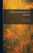 With Lawrence in Arabia
