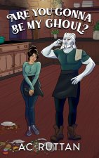 Are You Gonna Be My Ghoul?
