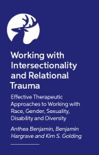 Working with Intersectionality and Relational Trauma