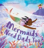 Mermaids Need Dads Too