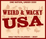 Weird & Wacky USA 2027 5.4 X 6.2 Box Calendar