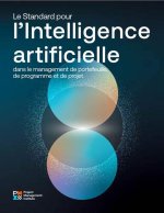 The Standard for Artificial Intelligence in Portfolio, Program, and Project Management (French)