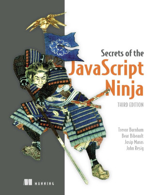 Secrets of the JavaScript Ninja, Third Edition