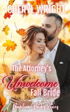 The Attorney's Unwelcome Fall Bride
