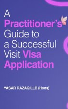 A Practitioner's Guide To A Successful Visit Visa Application
