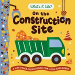 What's It Like? on the Construction Site