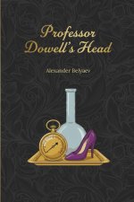 Professor Dowell's Head