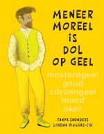 Meneer Moreel is dol op geel