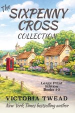 The Sixpenny Cross Collection - LARGE PRINT