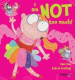 I Am Not Too Much!