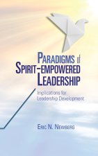 Paradigms of Spirit-Empowered Leadership