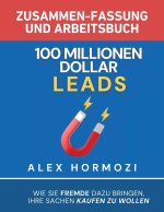 100 Millionen Dollar Leads Zusammen-fassung und Arbeitsbuch