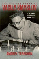 The Life & Games of Vasily Smyslov Volume II