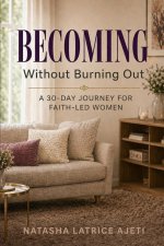 Becoming Without Burning Out