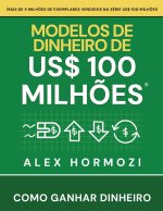 Modelos de dinheiro de US$ 100 milhões