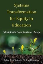 Systems Transformation for Equity in Education