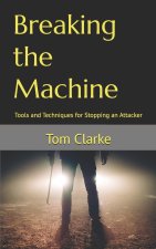 Breaking the Machine