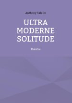 Ultra Moderne Solitude