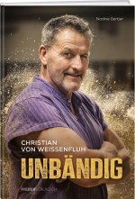 Christian von Weissenfluh - Unbändig