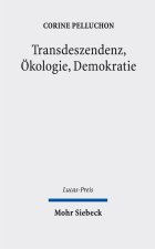 Transdeszendenz, Ökologie, Demokratie