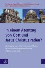 In einem Atemzug von Gott und Jesus Christus reden?