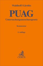 Gesetz zur Regelung des Rechts der Untersuchungsausschüsse des Deutschen Bundestages. PUAG