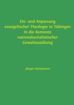 Ein- und Anpassung evangelischer Theologie in Tübingen in die Kontexte nationalsozialistischer Gewaltausübung