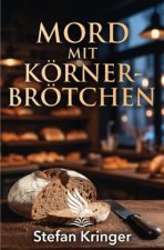 Mord mit Körnerbrötchen