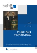 Ich, Karl Eigen und der Biodiesel