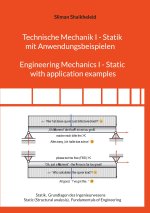 Technische Mechanik I - Statik mit Anwendungsbeispielen    Engineering Mechanics I - Static with application examples