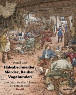 Halsabschneider, Mörder, Räuber, Vagabunden - Band II