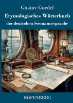 Etymologisches Wörterbuch der deutschen Seemannssprache