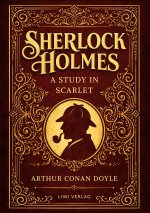 Sherlock Holmes: A Study in Scarlet (English Edition)