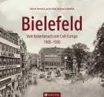 Bielefeld - Vom Kaiserbesuch zum Café Europa. 1910-1930