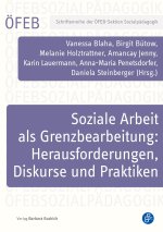 Soziale Arbeit als Grenzbearbeitung: Herausforderungen, Diskurse und Praktiken
