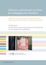 Inklusion und Exklusion an Orten des pädagogischen Handelns
