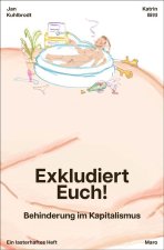 Exkludiert euch! - Behinderung im Kapitalismus
