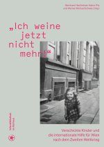 'Ich weine jetzt nicht mehr!'